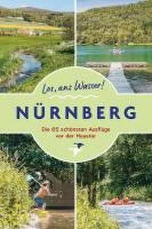 Los, ans Wasser! Nürnberg de Nina Loos