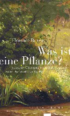 Was ist eine Pflanze? de Florence Burgat