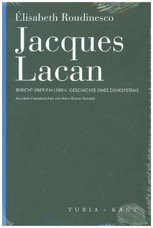 Jacques Lacan de Élisabeth Roudinesco