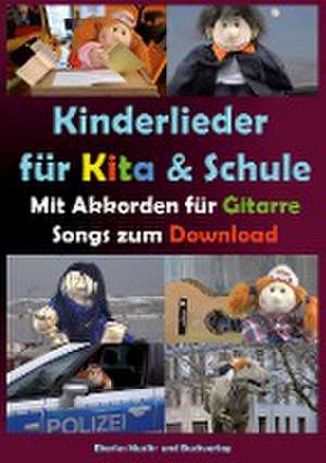 Kinderlieder für Kita & Schule mit Akkorden für Gitarre de Heike Eberius-Von Hammel