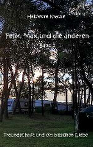 Felix, Max und die anderen - Band 2 de Heidelore Krause