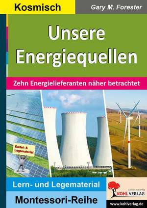 Unsere Energiequellen de Gary M. Forester