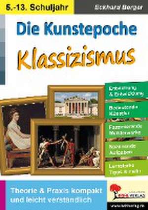 Die Kunstepoche KLASSIZISMUS de Eckhard Berger