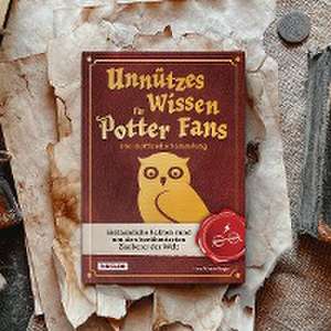 Unnützes Wissen für Potter-Fans - Die inoffizielle Sammlung de Lisa Marie Bopp