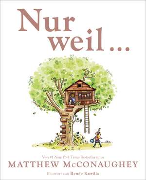 Nur weil ... de Matthew McConaughey