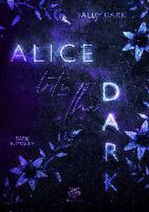 Alice lost in the Dark (Dark Romance) de Sally Dark