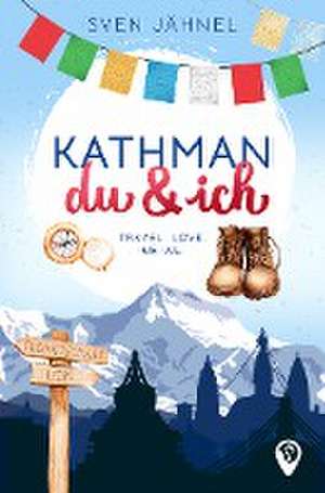 Kathmandu & ich de Sven Jähnel