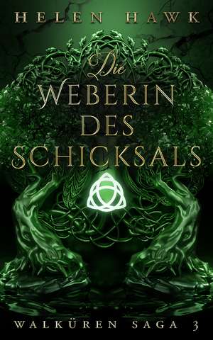 Die Weberin des Schicksals de Helen Hawk