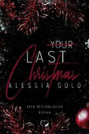 Your last Christmas de Alessia Gold