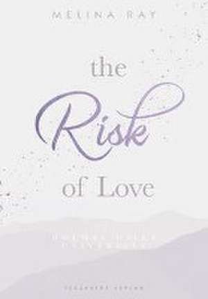 The Risk of Love de Melina Ray