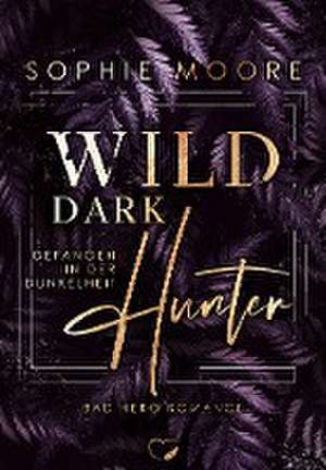 Wild Dark Hunter de Sophie Moore