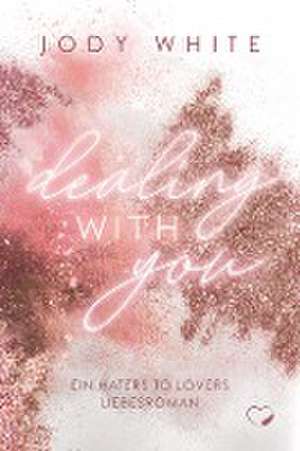 Dealing with you de Jody White