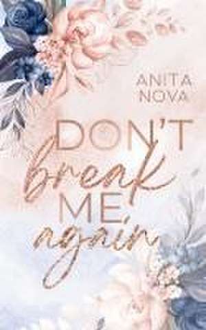 Don´t break me again de Anita Nova