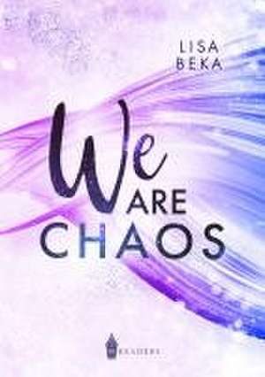 We Are Chaos de Lisa Beka