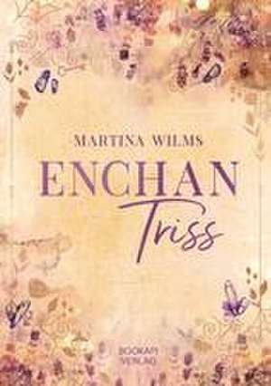 EnchanTriss de Martina Wilms