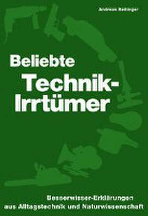 Beliebte Technik-Irrtümer de Andreas Beitinger