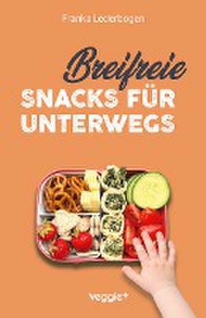 Breifreie Snacks für unterwegs de Franka Lederbogen