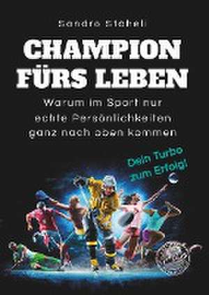 Champion fürs Leben de Sandro Stäheli