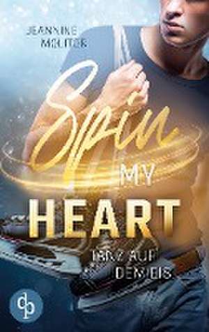 Spin my Heart de Jeannine Molitor