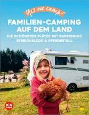 Yes we camp! Familien-Camping auf dem Land de Katja Hein