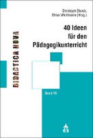 40 Ideen für den Pädagogikunterricht de Christoph Storck