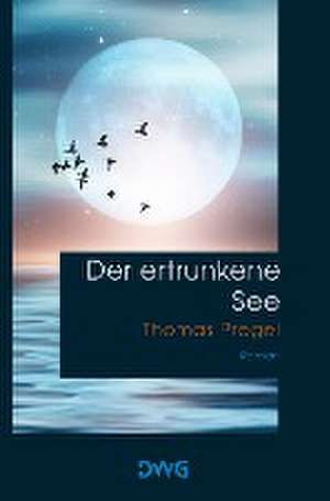 Der ertrunkene See de Thomas Pregel