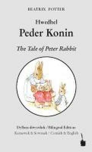 Hwedhel Peder Konin / The Tale of Peter Rabbit de Beatrix Potter