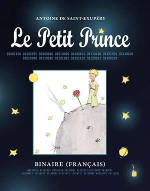 Le Petit Prince - Binaire de Antoine de Saint Exupéry