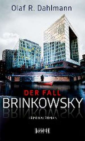 Der Fall Brinkowsky de Olaf R. Dahlmann