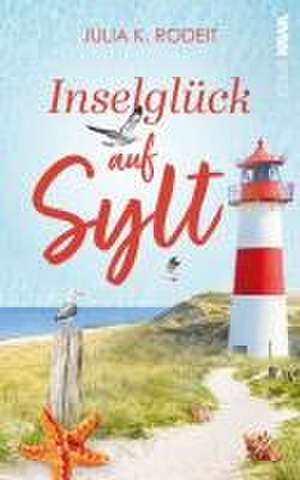 Inselglück auf Sylt de Julia K. Rodeit