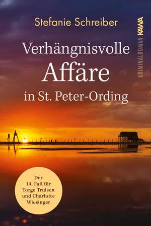 Verhängnisvolle Affäre in St. Peter-Ording de Stefanie Schreiber