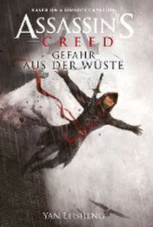 Assassin's Creed: Gefahr aus der Wüste de Yan Leisheng