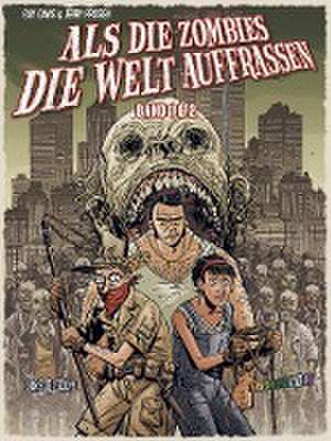 Als die Zombies die Welt Auffraßen: Gesamtausgabe de Guy Davis