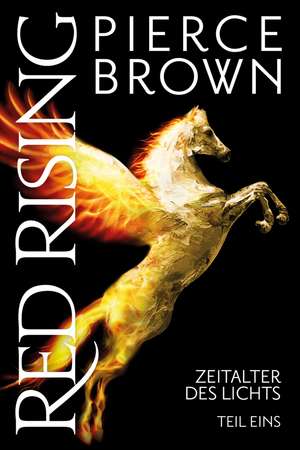 Red Rising: Zeitalter des Lichts de Pierce Brown