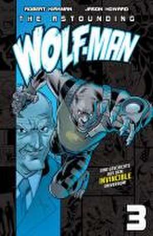 The Astounding Wolf-Man 3 de Robert Kirkman