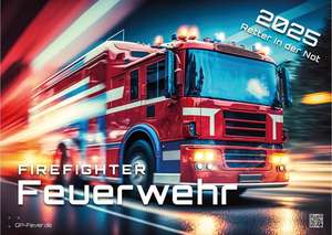 FIREFIGHTER - Retter in der Not - Feuerwehr - 2025 - Kalender DIN A3 de GP-Fever. de