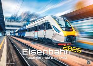 Eisenbahn - faszinierende Bahnwelt - 2025 - Kalender DIN A2 de GP-Fever. de