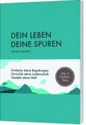 Dein Leben - Deine Spuren de Thomas Siegrist