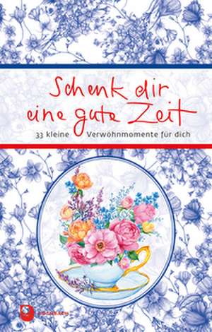 Schenk dir eine gute Zeit