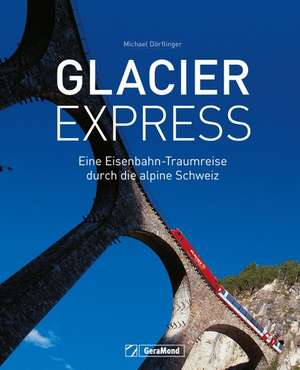 Glacier Express de Michael Dörflinger