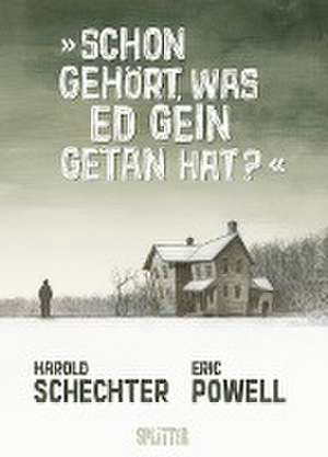 Schon gehört, was Ed Gein getan hat? de Harold Schechter