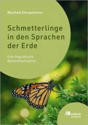 Schmetterlinge in den Sprachen der Erde de Manfred Kienpointner