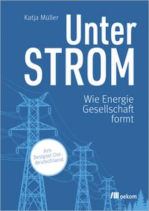 Unter Strom de Katja Müller