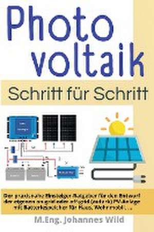 Photovoltaik | Schritt für Schritt de M. Eng. Johannes Wild