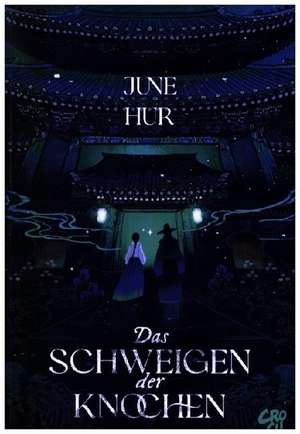 Das Schweigen der Knochen de June Hur