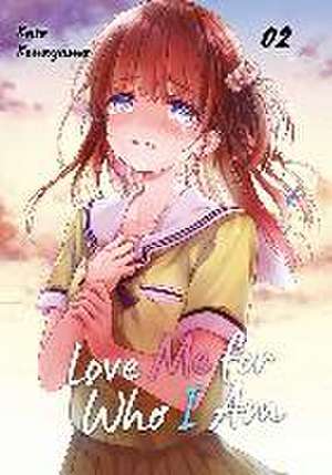 Love Me for Who I Am - Band 02 de Kata Konayama