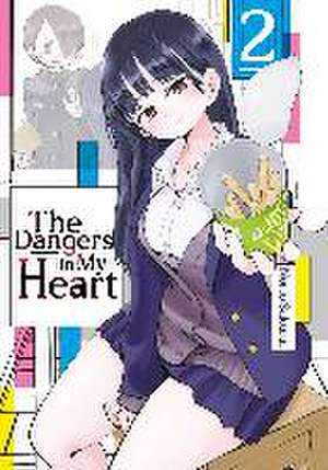 The Dangers in My Heart - Band 02 (deutsche Ausgabe) de Norio Sakurai