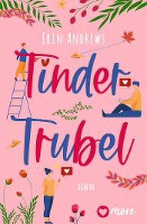 Andrews, E: Tinder Trubel