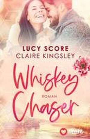 Whiskey Chaser de Claire Kingsley