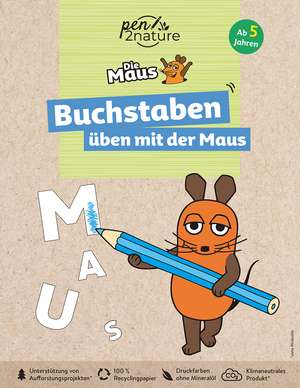 Buchstaben üben mit der Maus. Nachhaltiges Vorschulbuch für Kinder ab 5 Jahren de Pen2nature